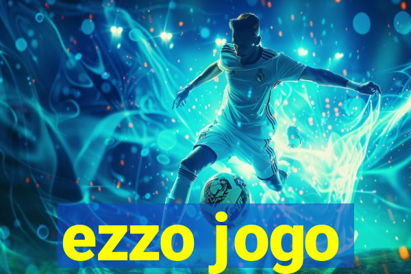 ezzo jogo